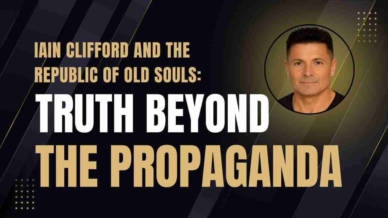IAIN CLIFFORD - Truth Beyond the Propaganda - IAIN CLIFFORD