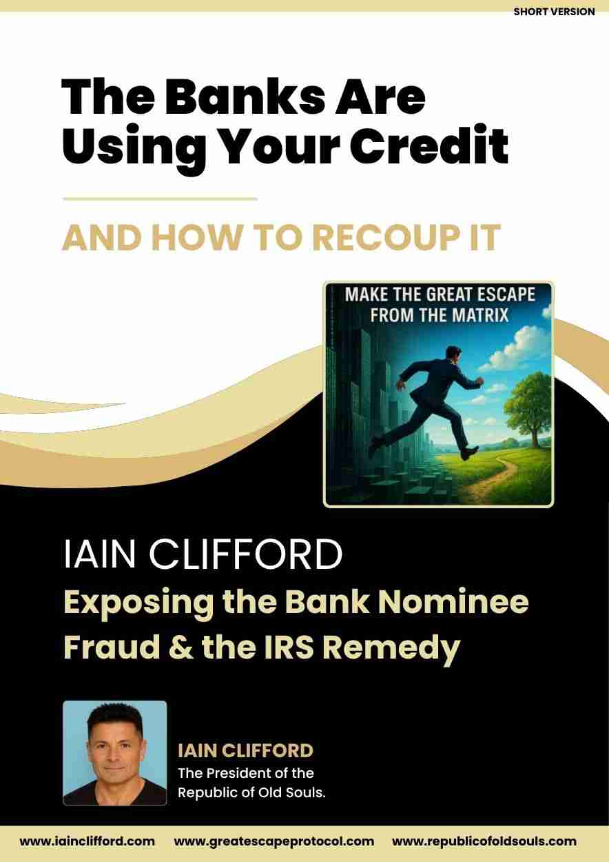 IAIN CLIFFORD - Short Version The Banks Are Using Your Credit and How to Recoup it - IAIN CLIFFORD