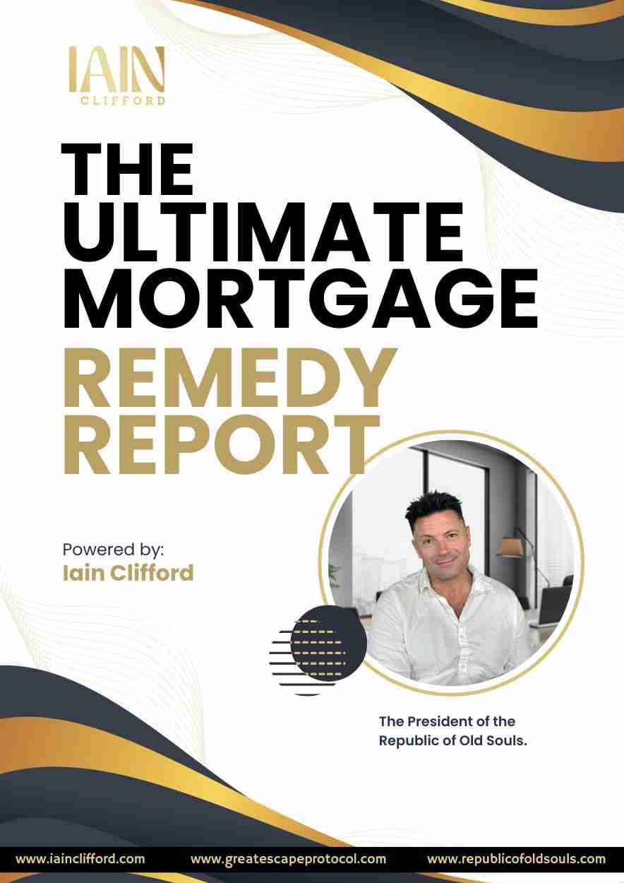 IAIN CLIFFORD - The Ultimate Mortgage Remedy Report - IAIN CLIFFORD